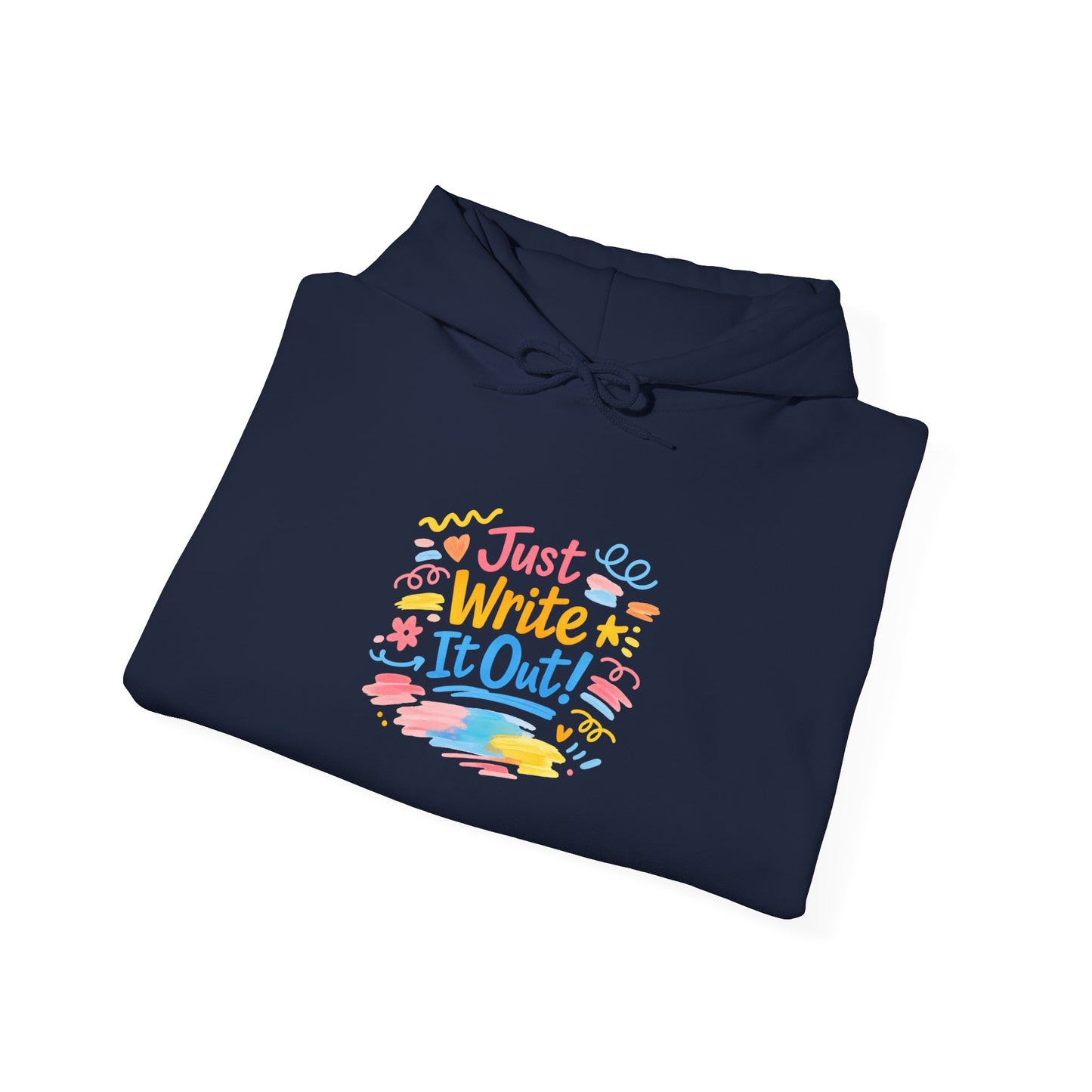 Just Write It Out Hoodie | hand-drawn marker effect, doodle art