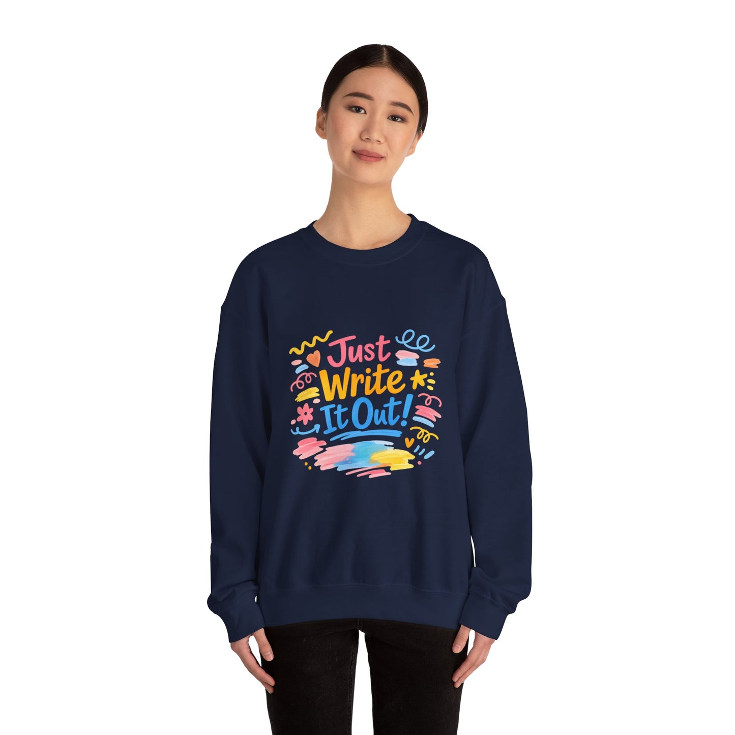 Just Write It Out, hand-drawn marker doodle crewneck sweatshirt | sketchbook style