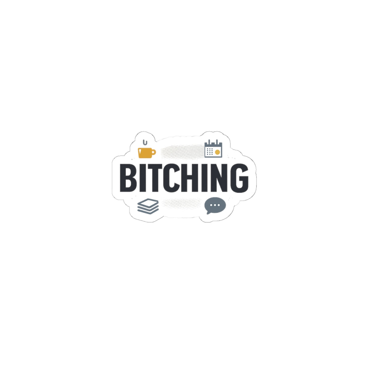 Bitching Office Humor Kiss-Cut Stickers | meeting memes, coffee fuel
