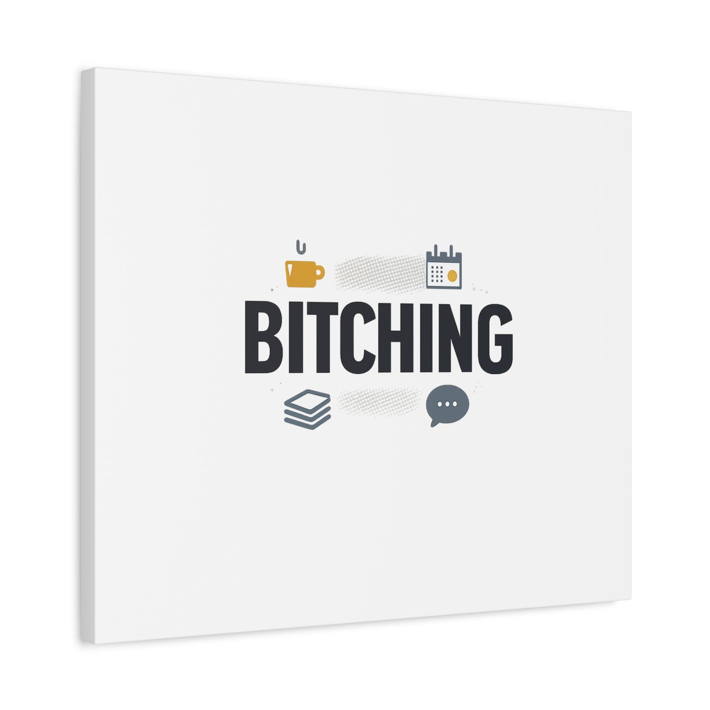 Bitching Canvas | Office Humor, Meeting Memes, Coffee Fuel