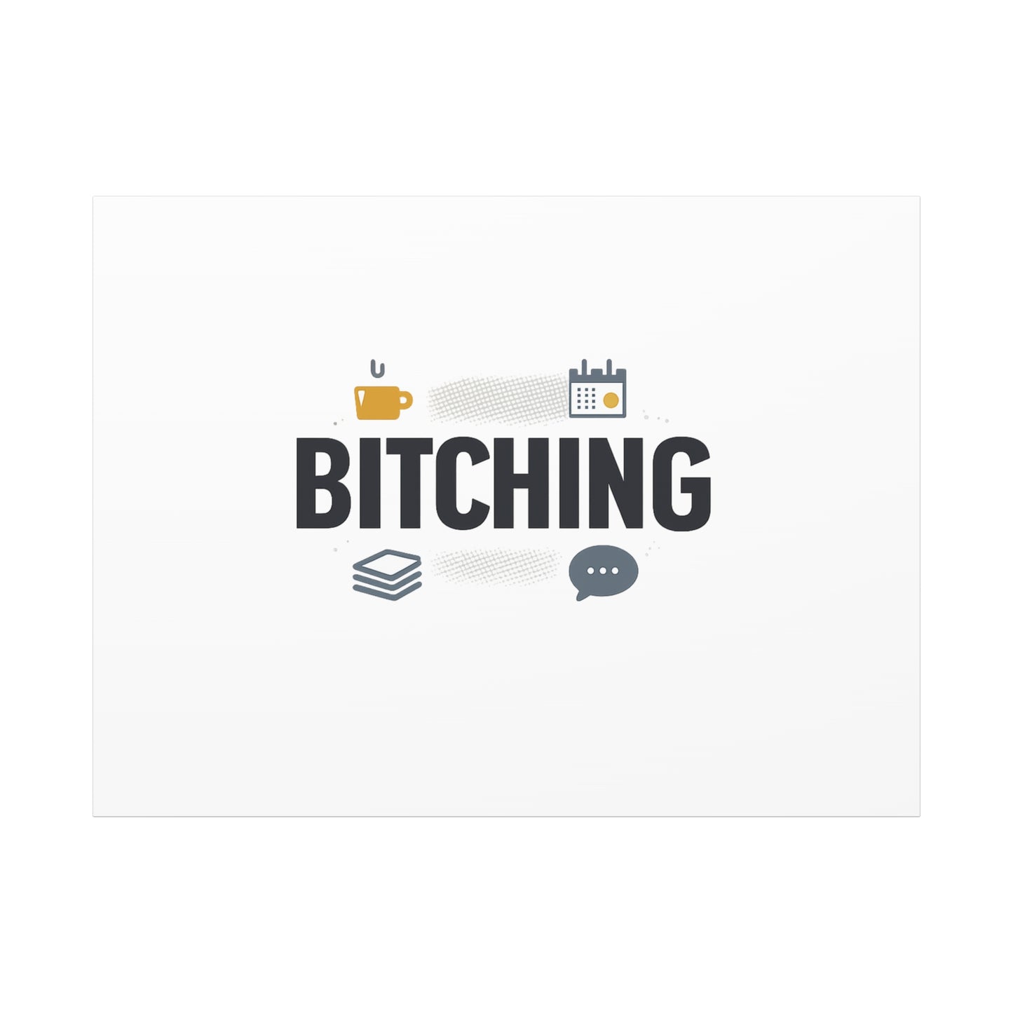 Bitching Canvas | Office Humor, Meeting Memes, Coffee Fuel
