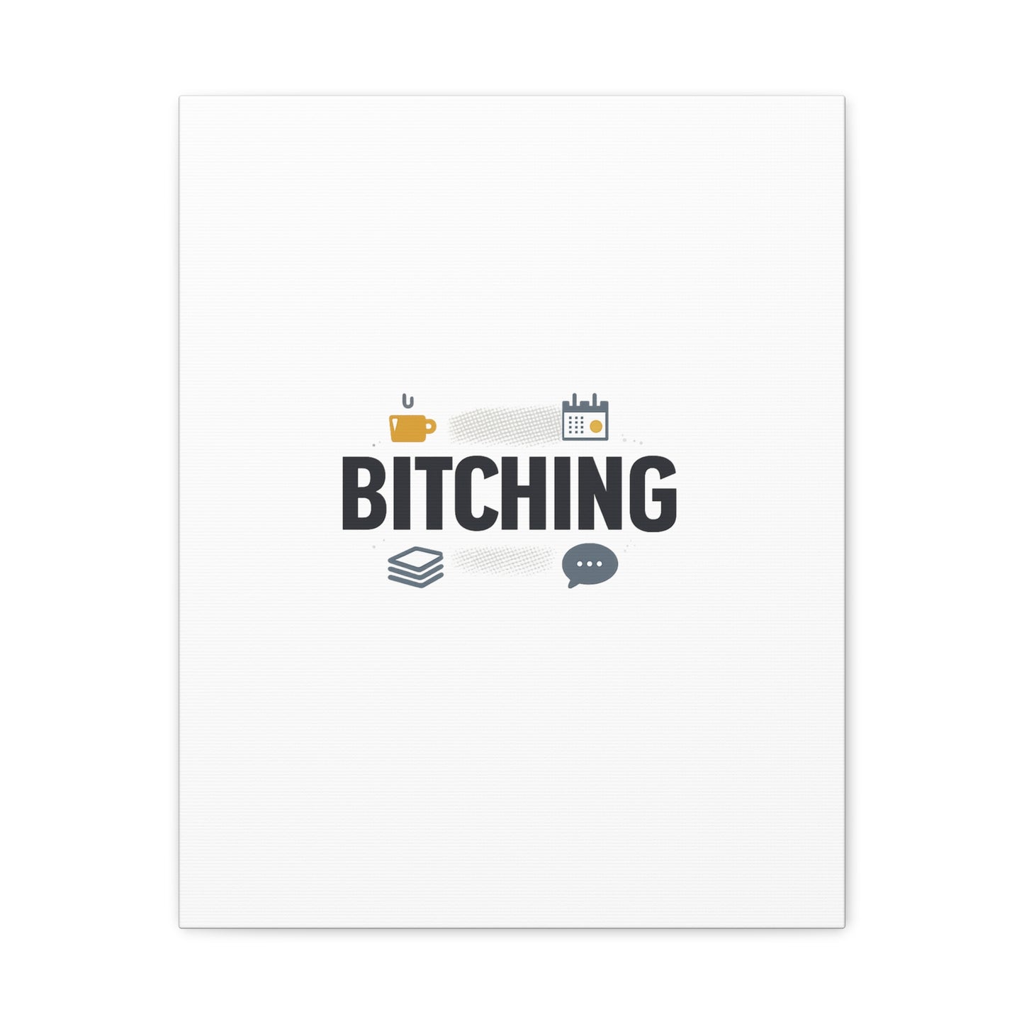 Bitching Canvas | Office Humor, Meeting Memes, Coffee Fuel
