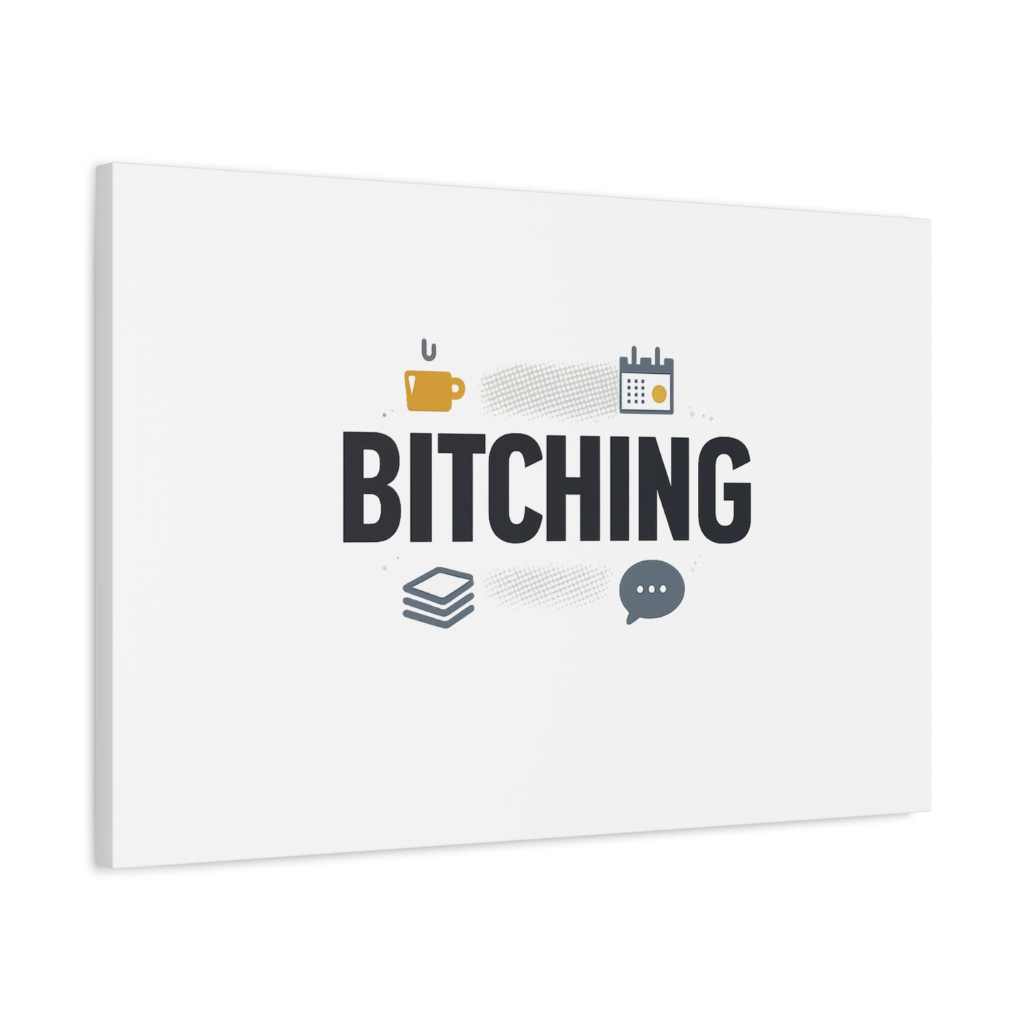 Bitching Canvas | Office Humor, Meeting Memes, Coffee Fuel