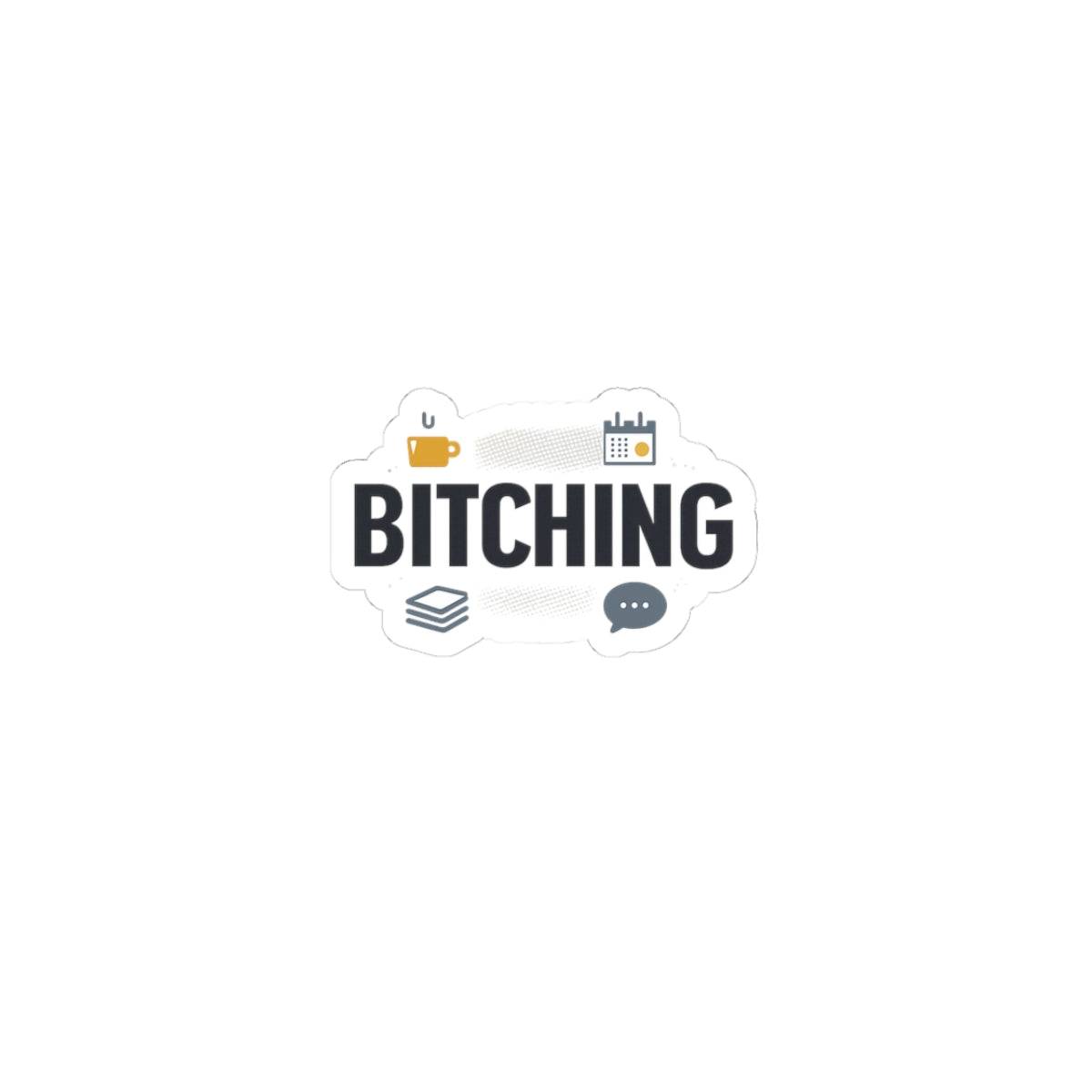 Bitching Office Humor Kiss-Cut Stickers | meeting memes, coffee fuel