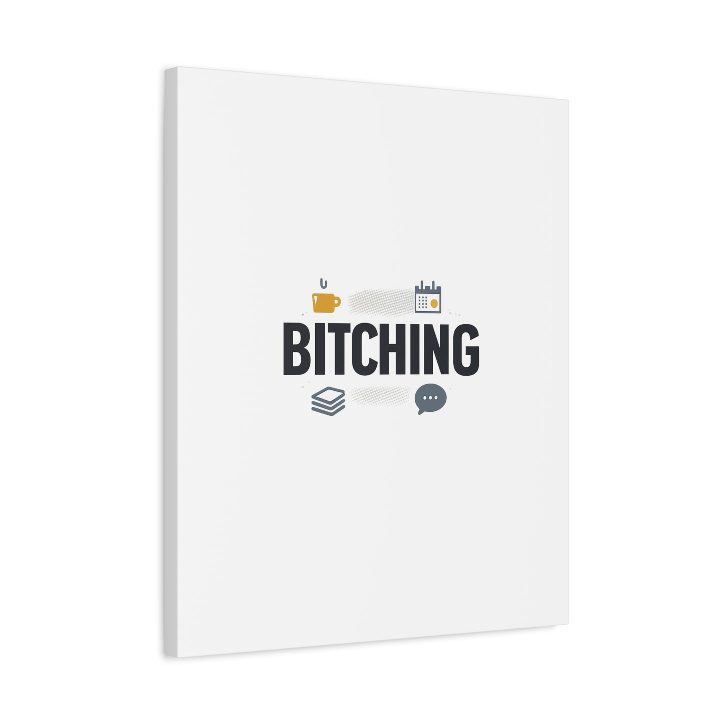 Bitching Canvas | Office Humor, Meeting Memes, Coffee Fuel
