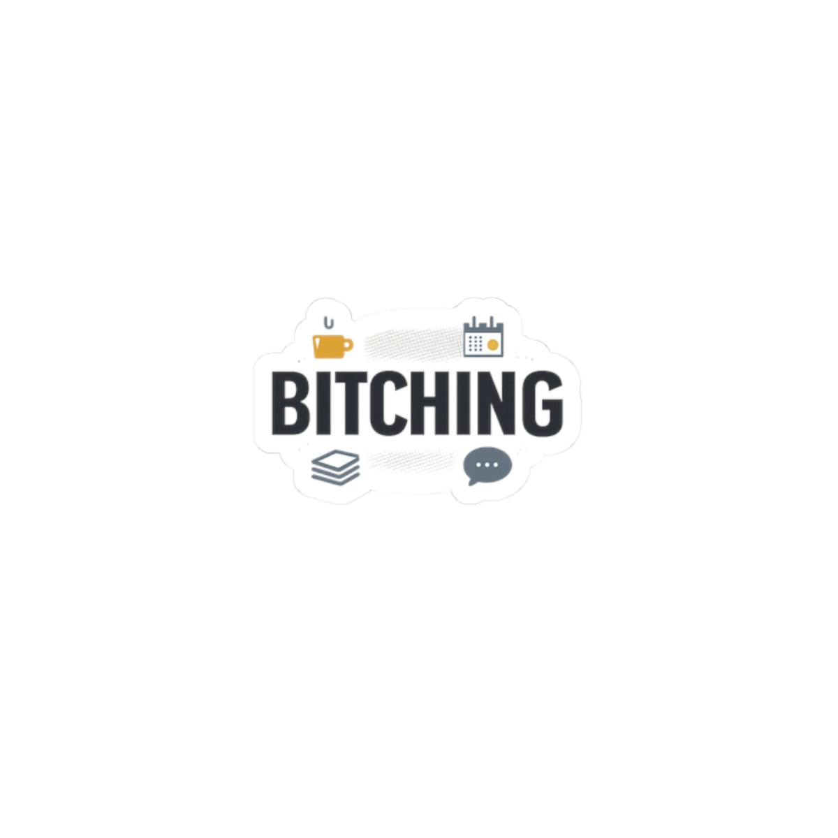 Bitching Office Humor Kiss-Cut Stickers | meeting memes, coffee fuel