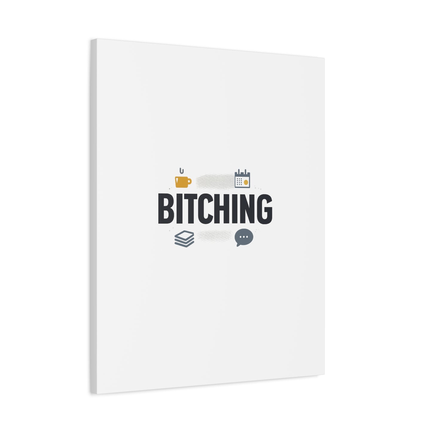 Bitching Canvas | Office Humor, Meeting Memes, Coffee Fuel