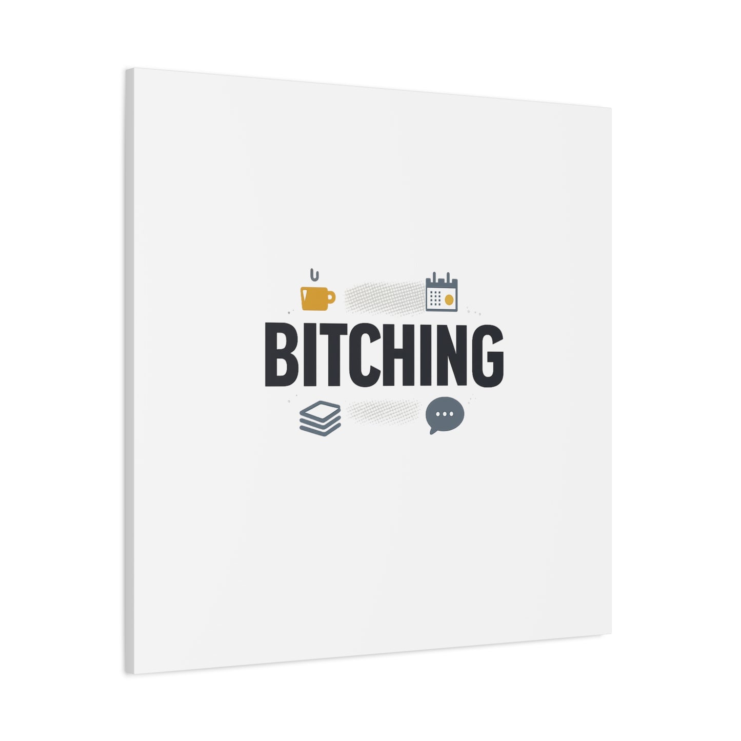 Bitching Canvas | Office Humor, Meeting Memes, Coffee Fuel