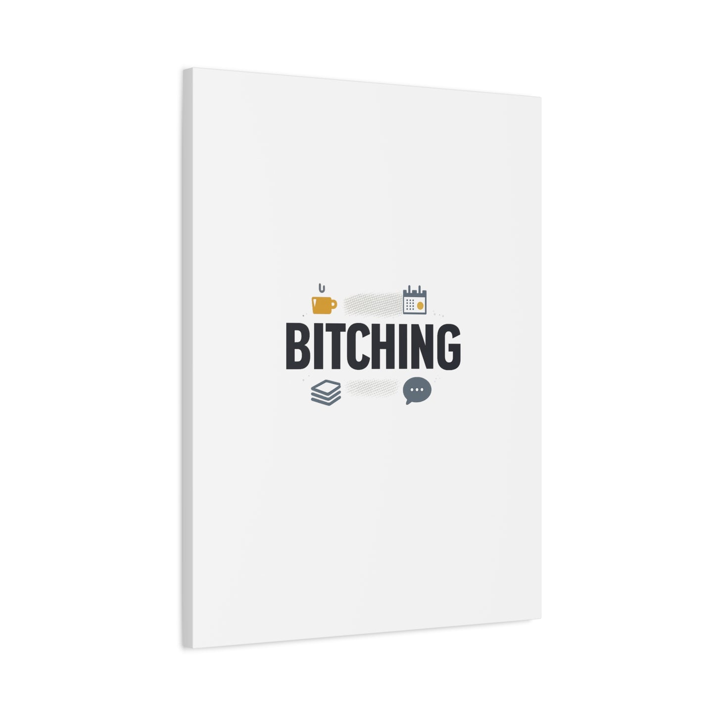 Bitching Canvas | Office Humor, Meeting Memes, Coffee Fuel