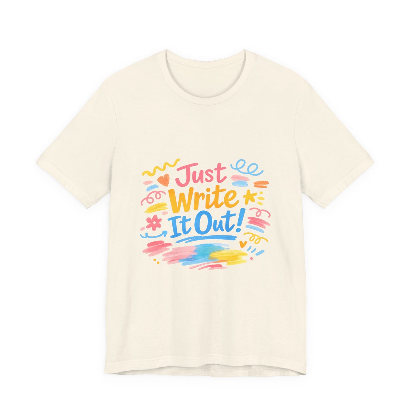 Just Write It Out Tee | hand‑drawn marker effect, doodle art
