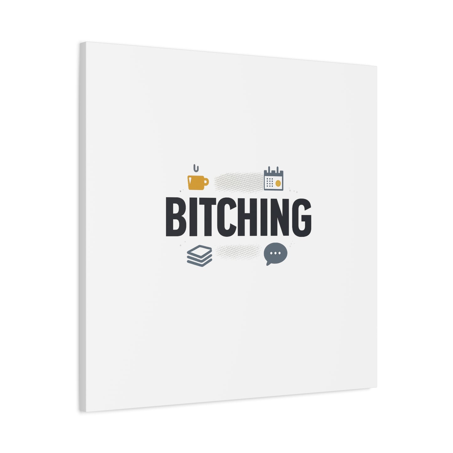 Bitching Canvas | Office Humor, Meeting Memes, Coffee Fuel