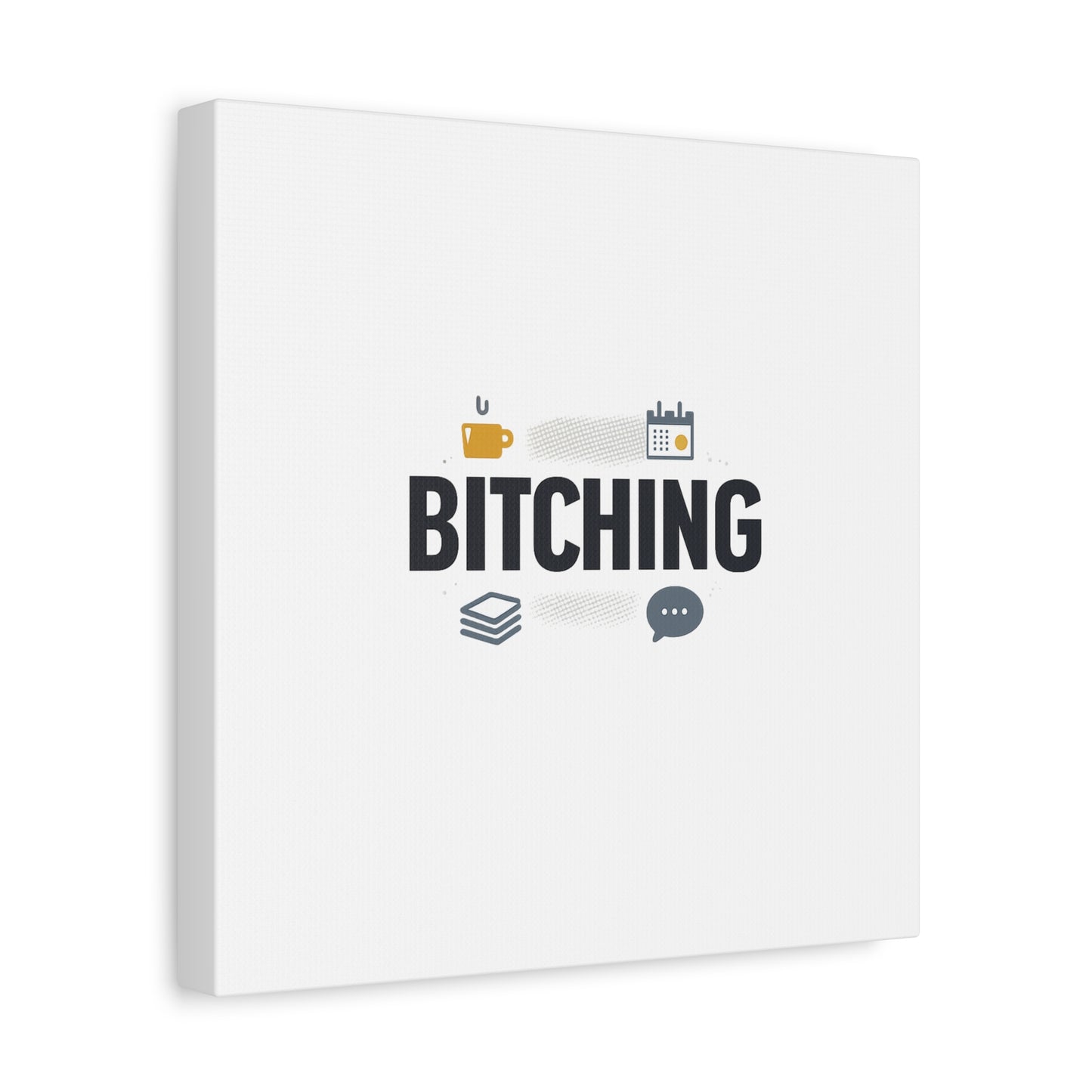 Bitching Canvas | Office Humor, Meeting Memes, Coffee Fuel