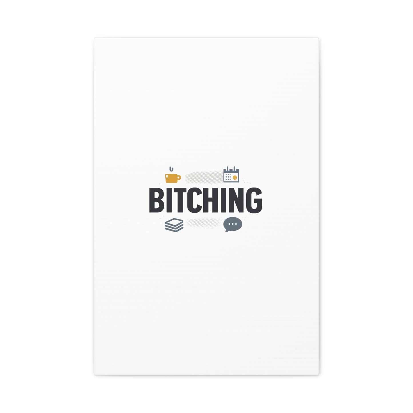Bitching Canvas | Office Humor, Meeting Memes, Coffee Fuel