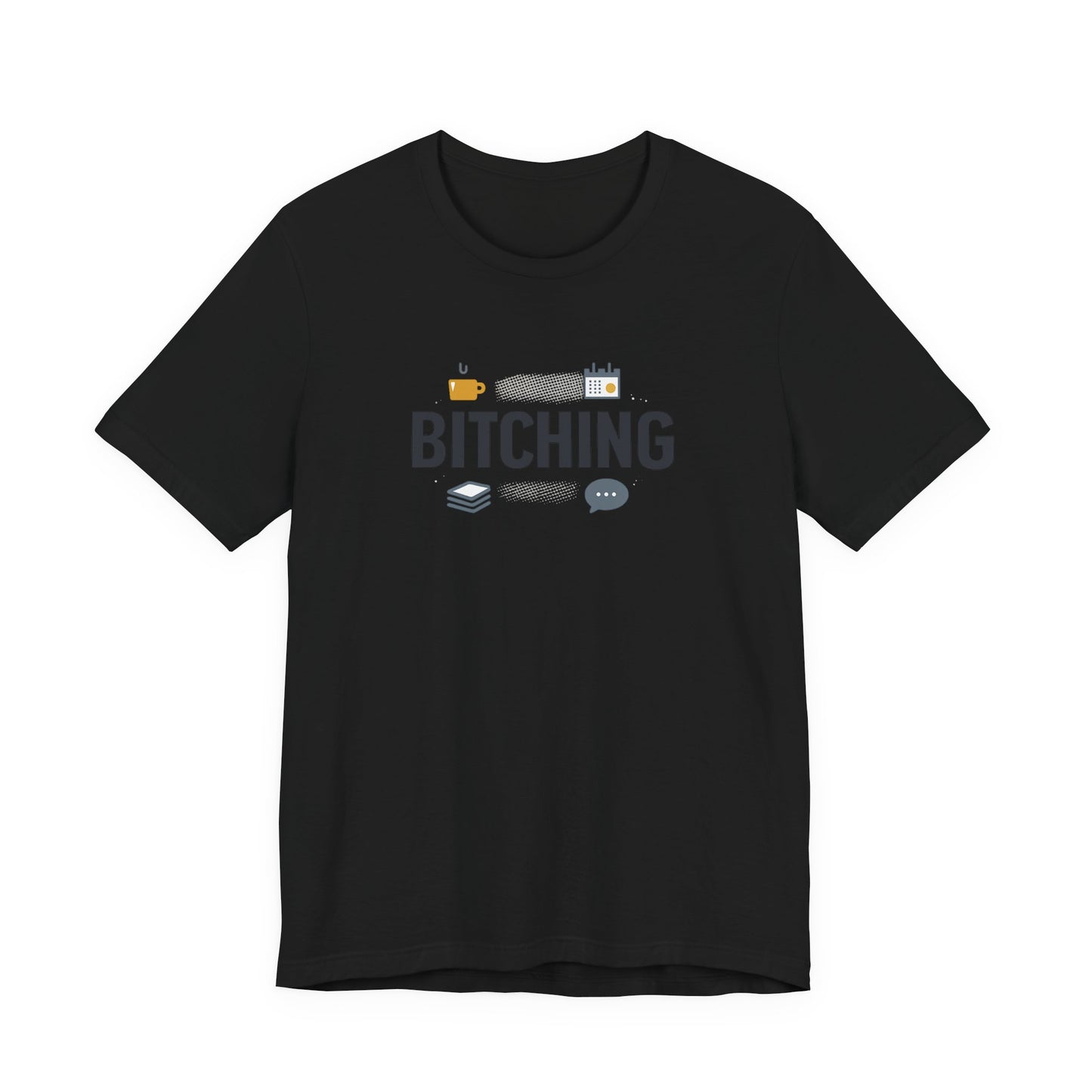 Bitching Office Humor Tee | meeting memes, corporate irony