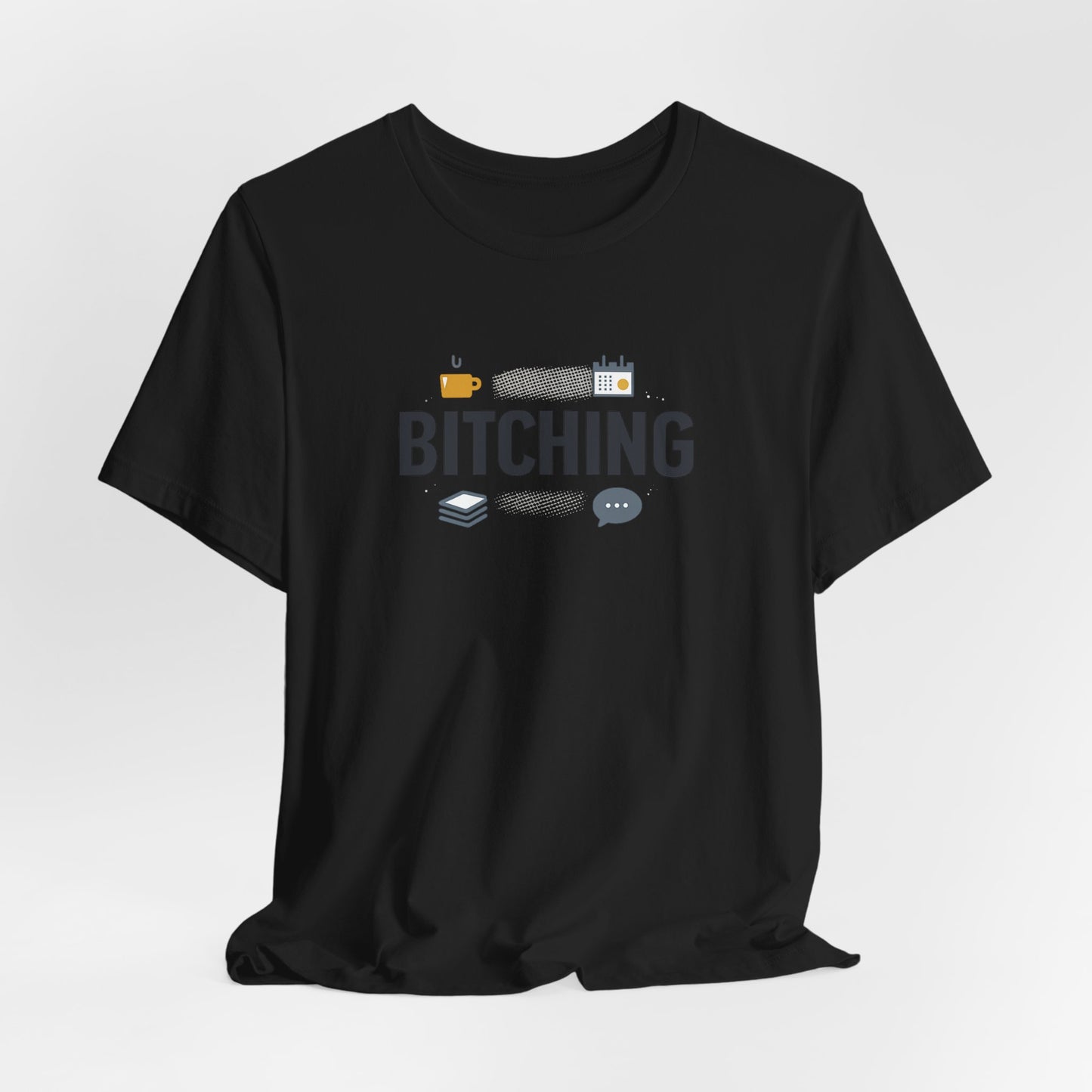 Bitching Office Humor Tee | meeting memes, corporate irony