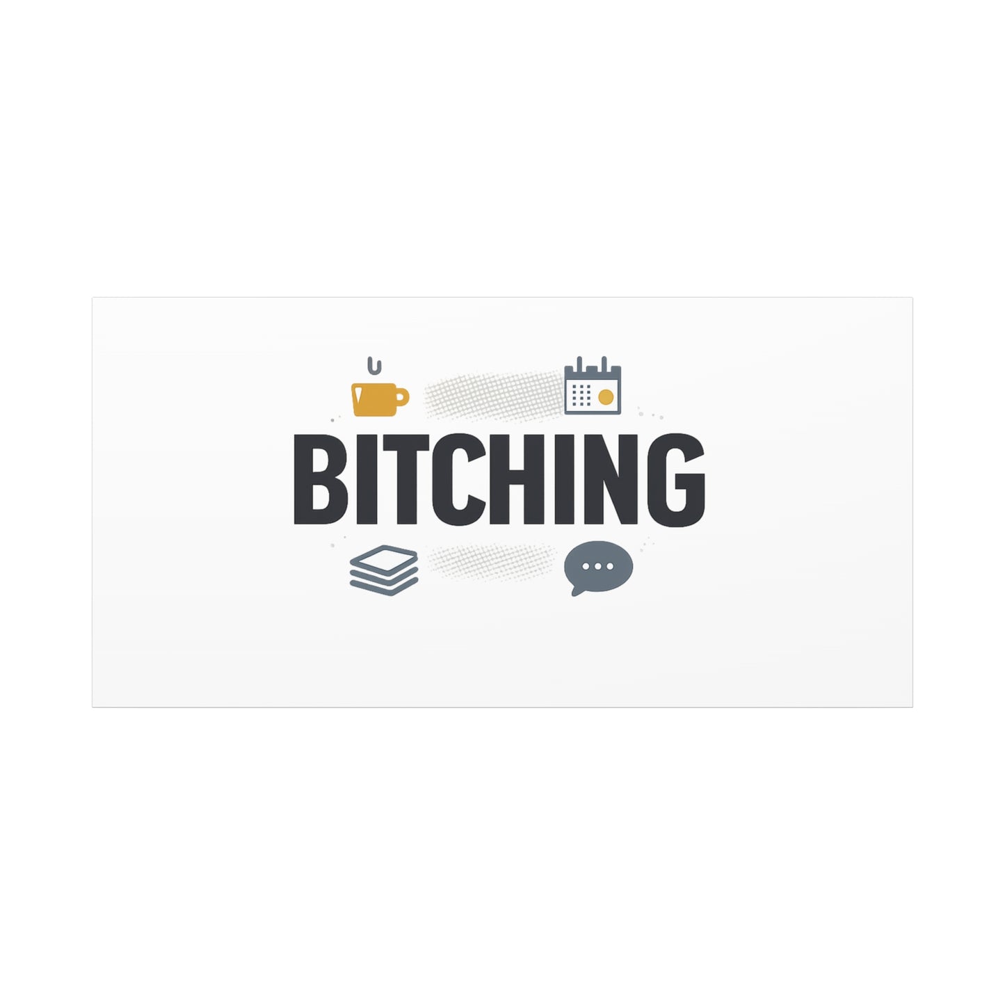 Bitching Canvas | Office Humor, Meeting Memes, Coffee Fuel