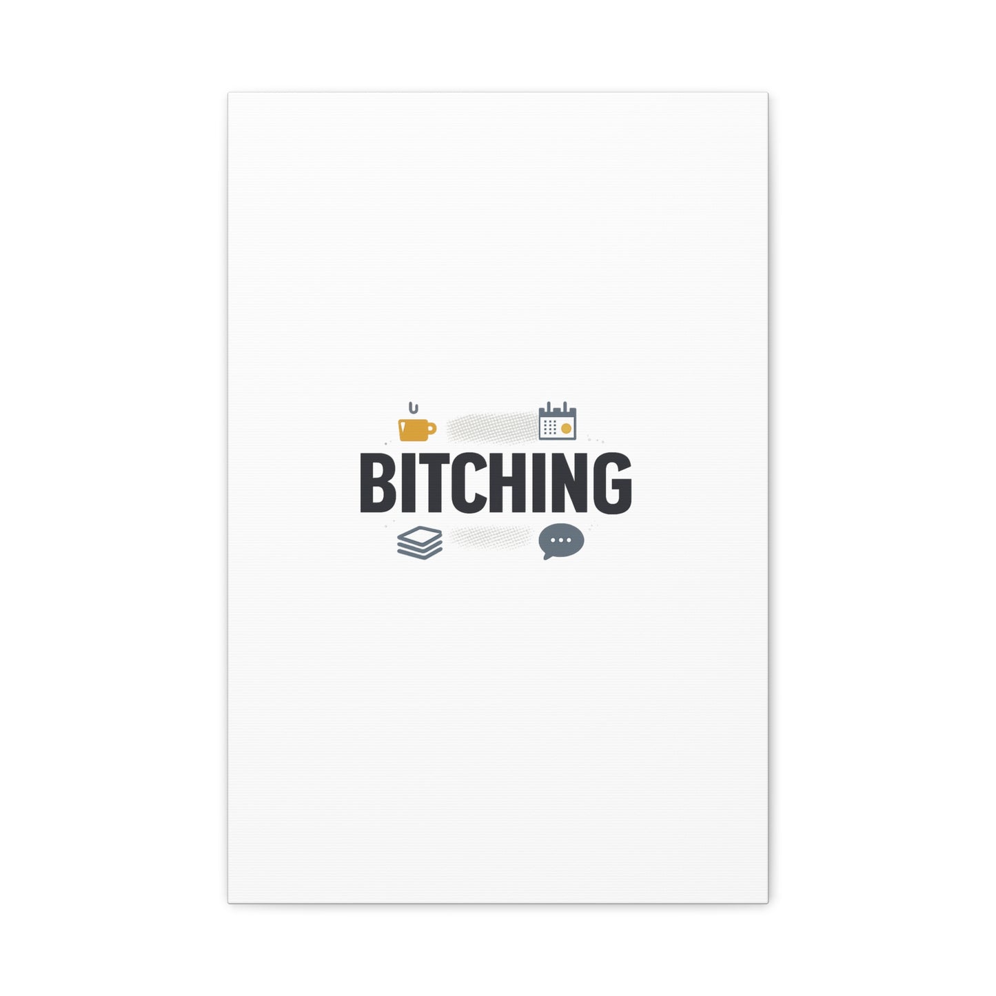 Bitching Canvas | Office Humor, Meeting Memes, Coffee Fuel