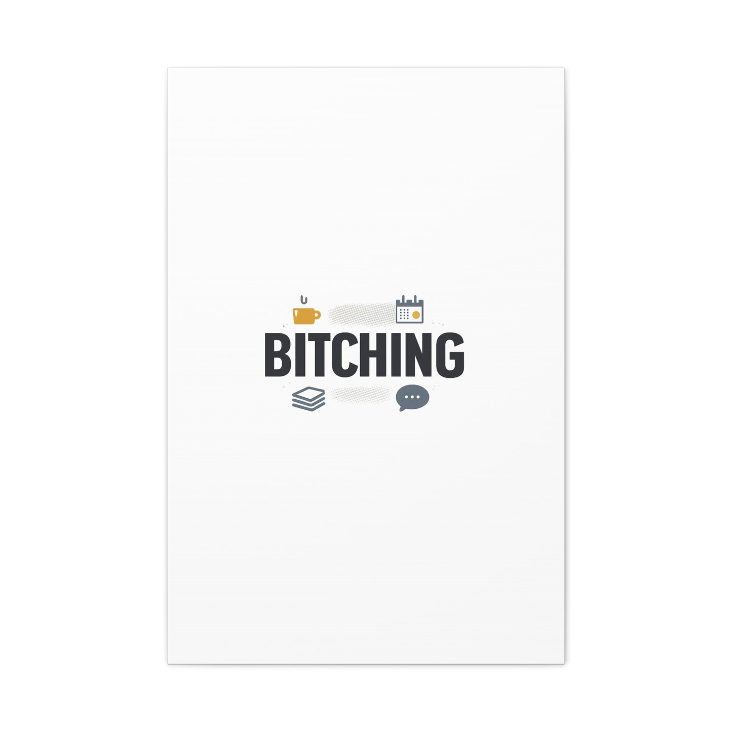 Bitching Canvas | Office Humor, Meeting Memes, Coffee Fuel