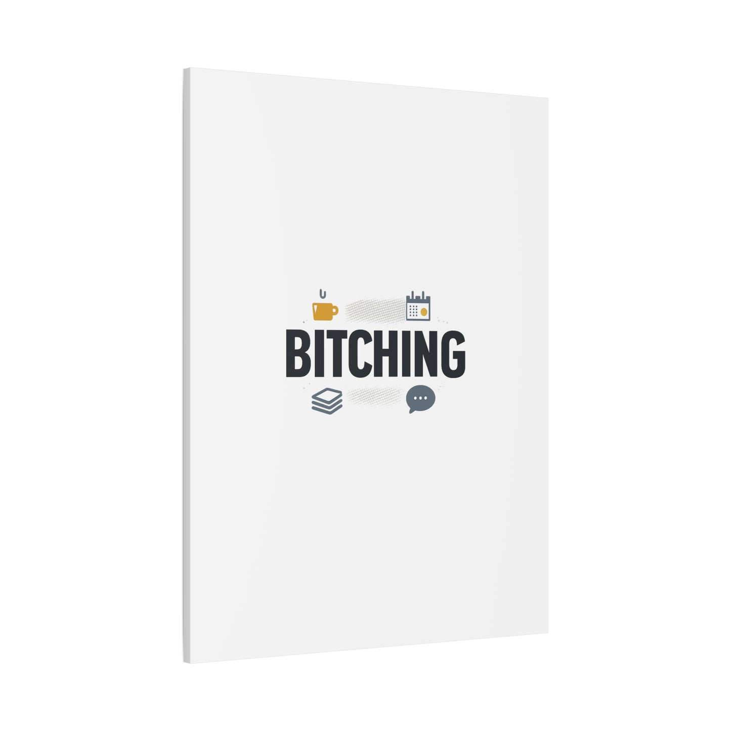 Bitching Canvas | Office Humor, Meeting Memes, Coffee Fuel
