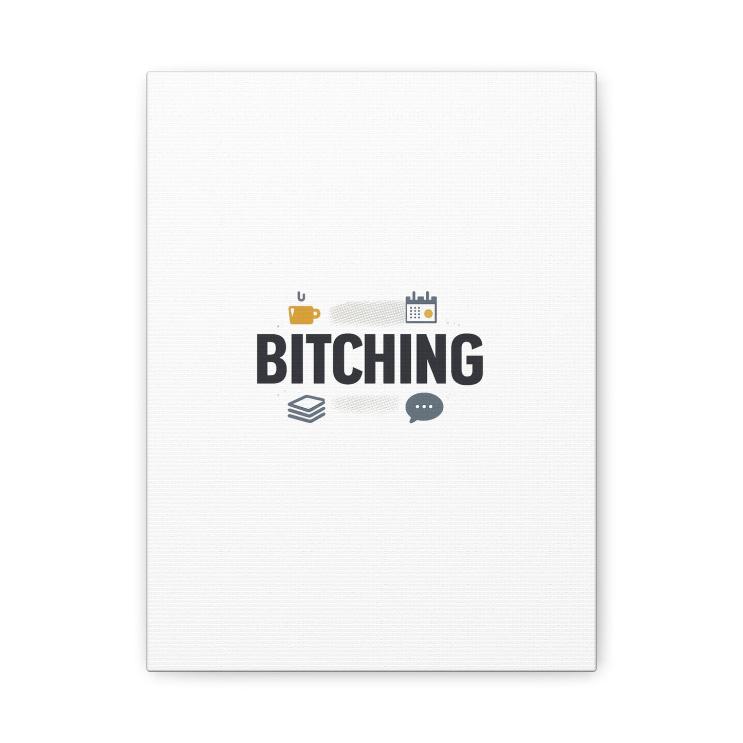 Bitching Canvas | Office Humor, Meeting Memes, Coffee Fuel