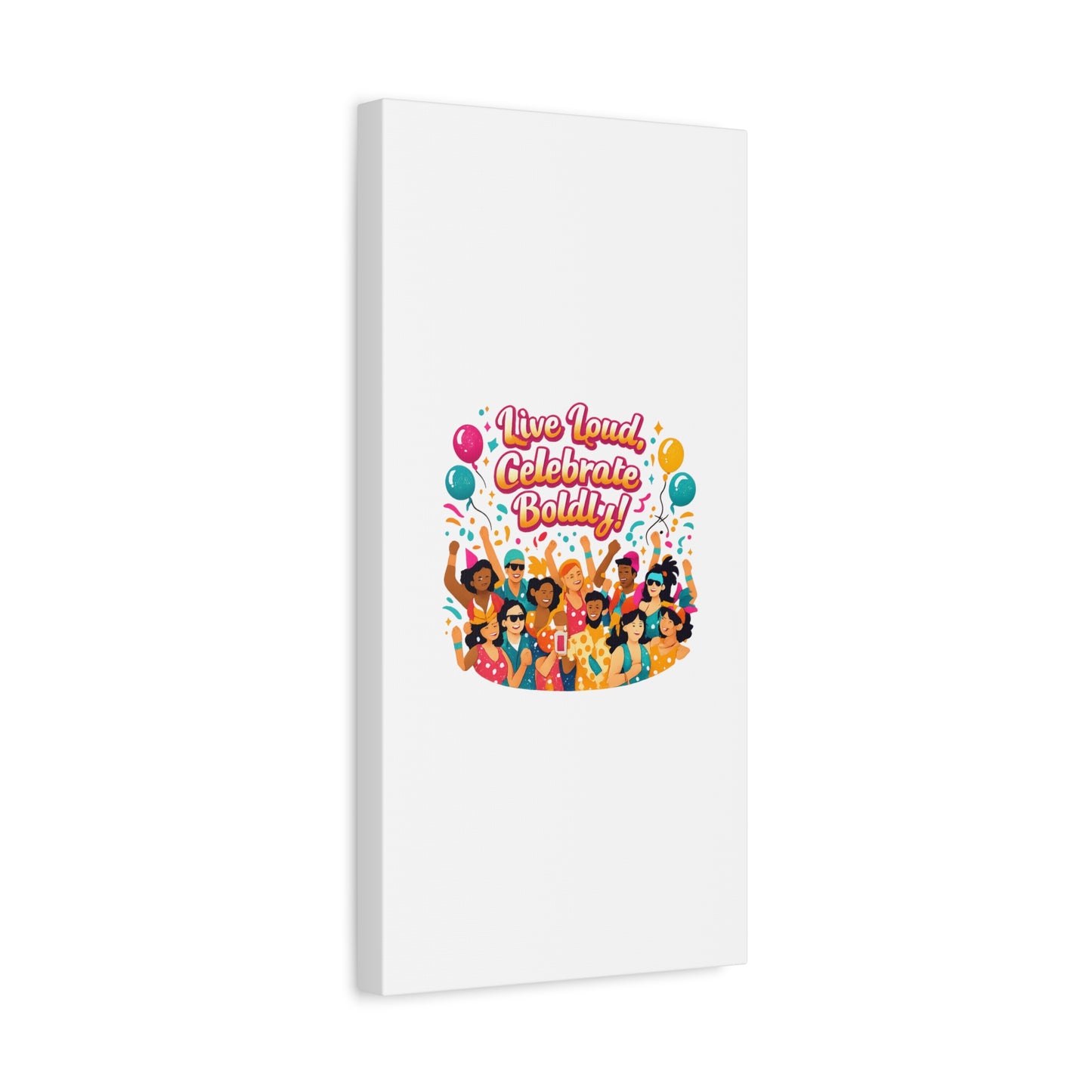 Live Loud Celebrate Boldly Canvas | Carnival Fiesta Confetti, Neon brights