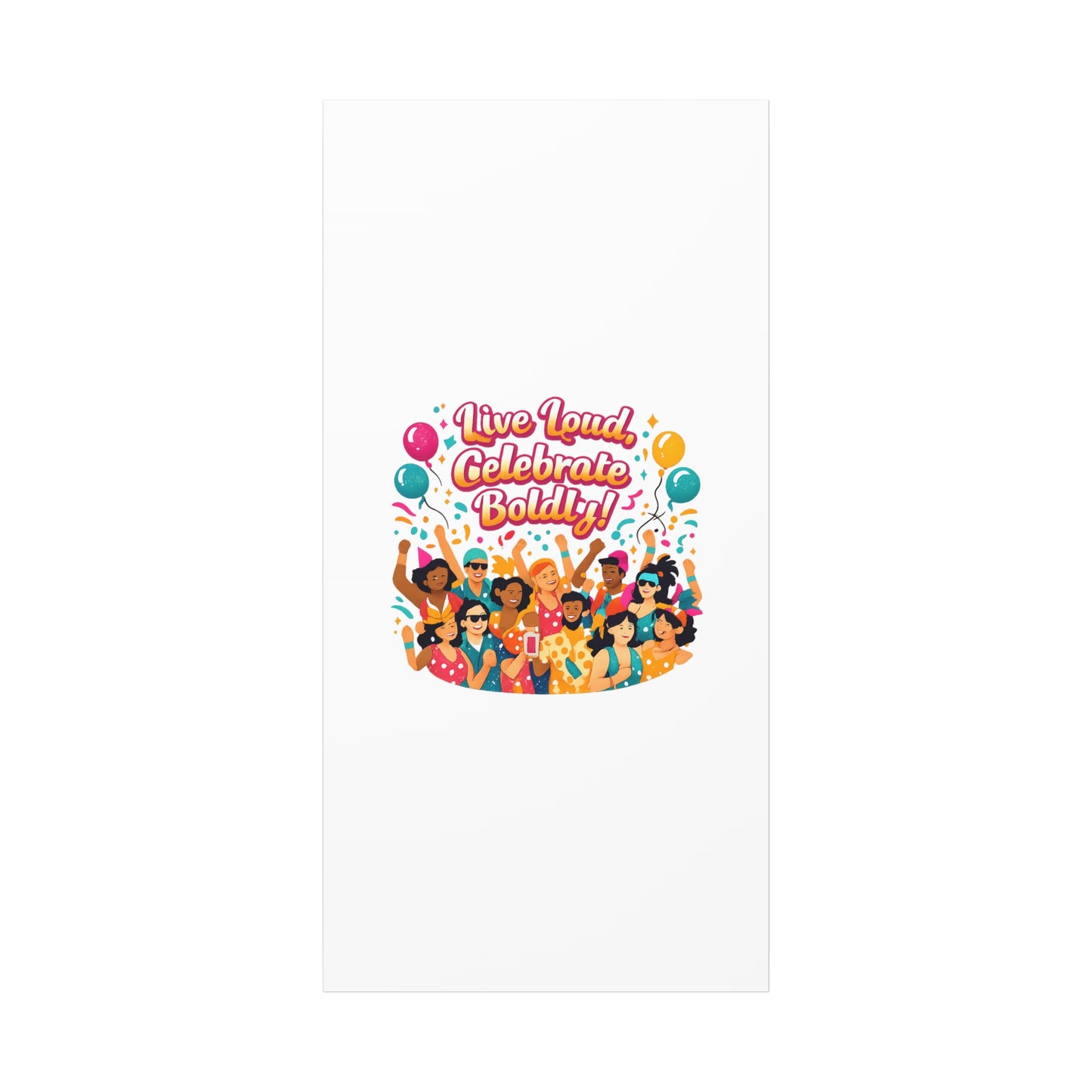 Live Loud Celebrate Boldly Canvas | Carnival Fiesta Confetti, Neon brights