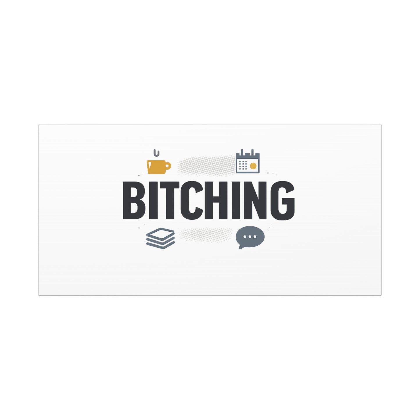 Bitching Canvas | Office Humor, Meeting Memes, Coffee Fuel