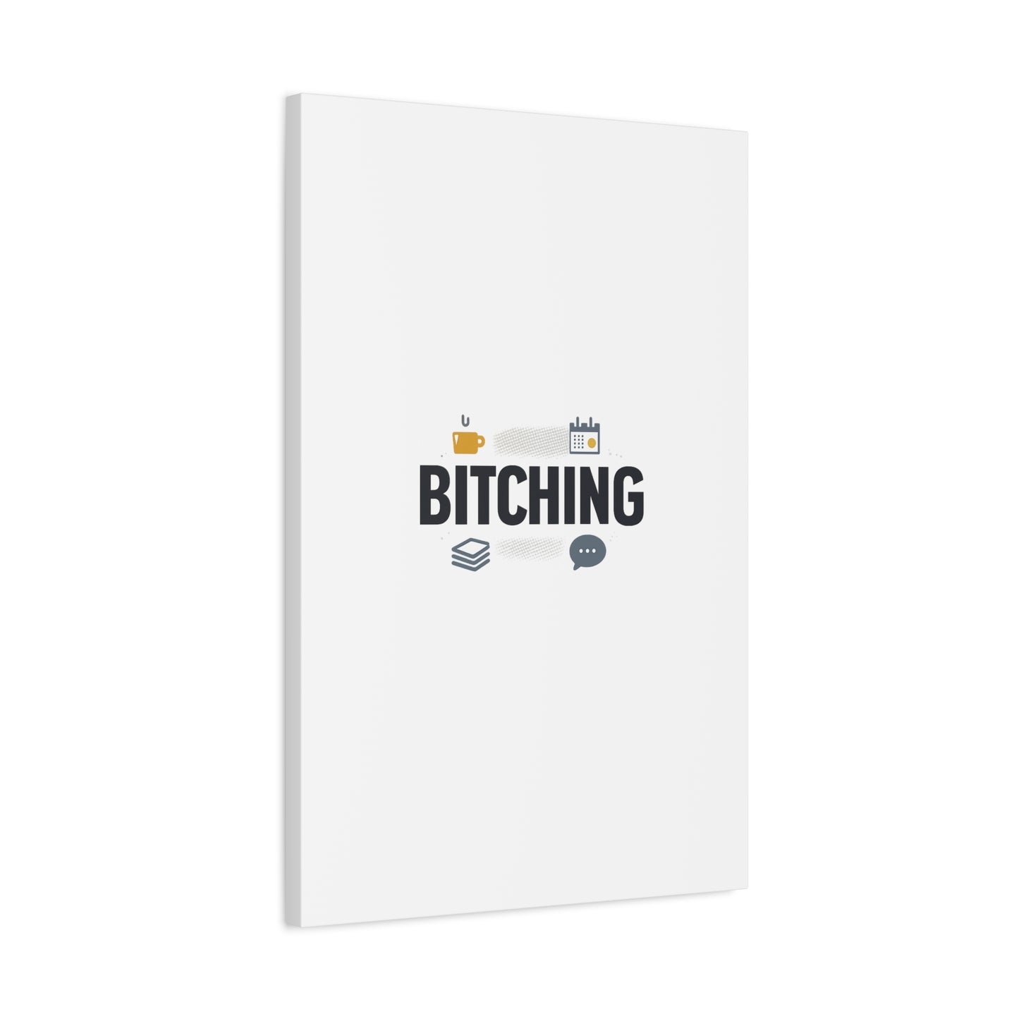 Bitching Canvas | Office Humor, Meeting Memes, Coffee Fuel