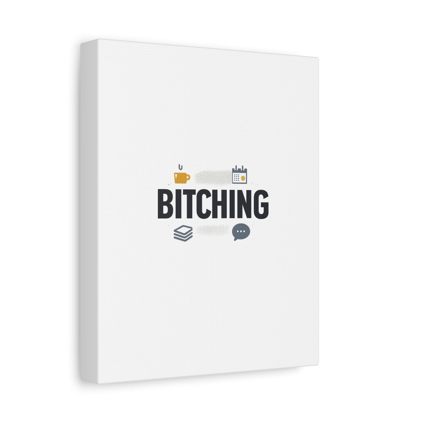 Bitching Canvas | Office Humor, Meeting Memes, Coffee Fuel
