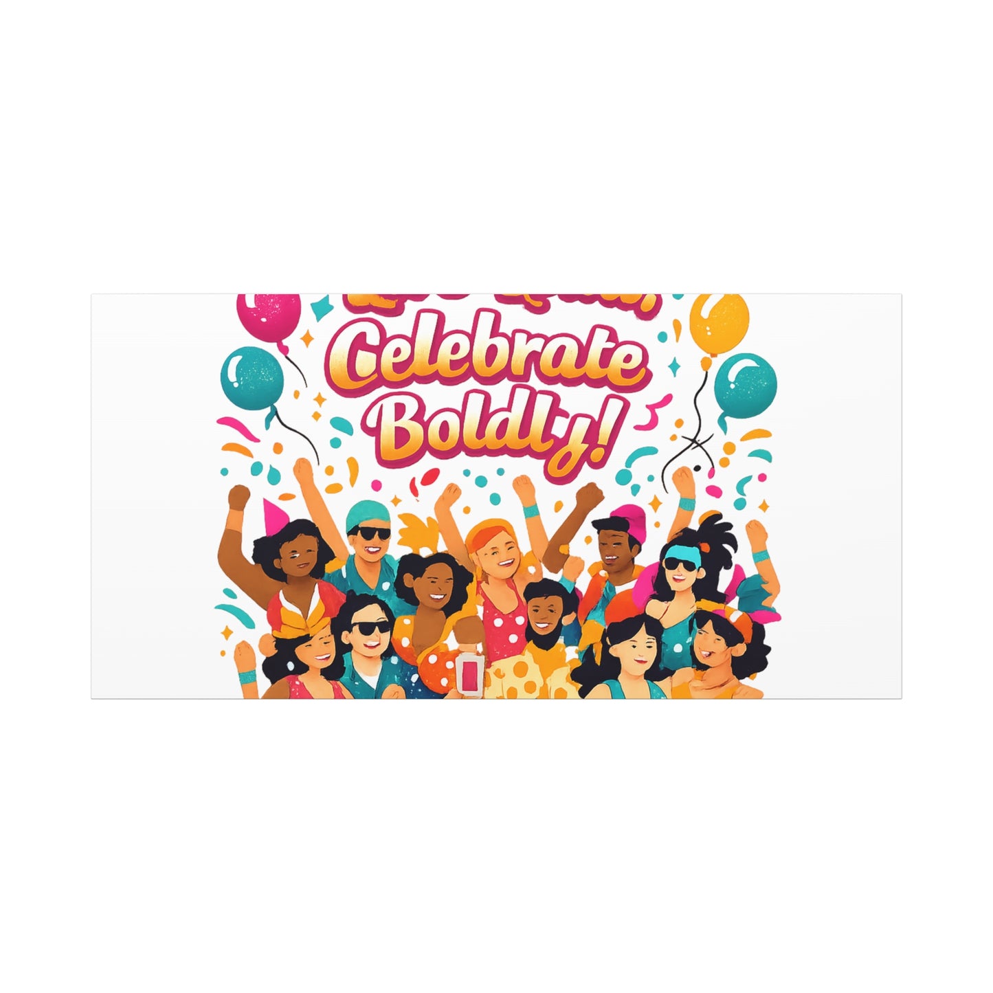 Live Loud Celebrate Boldly Canvas | Carnival Fiesta Confetti, Neon brights