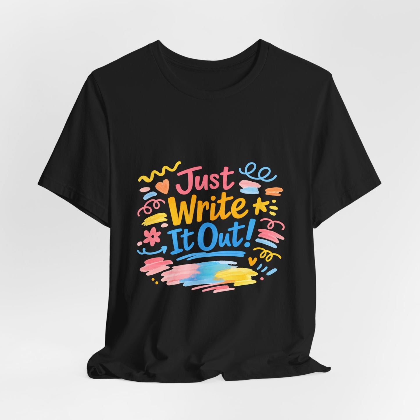 Just Write It Out Tee | hand‑drawn marker effect, doodle art