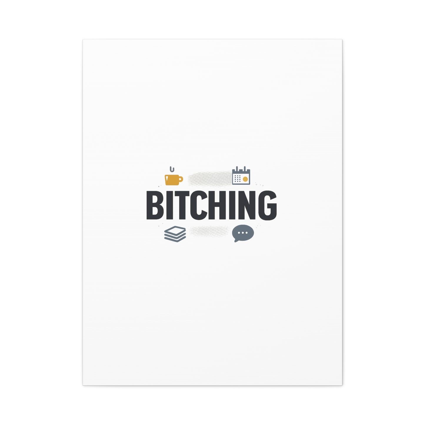 Bitching Canvas | Office Humor, Meeting Memes, Coffee Fuel