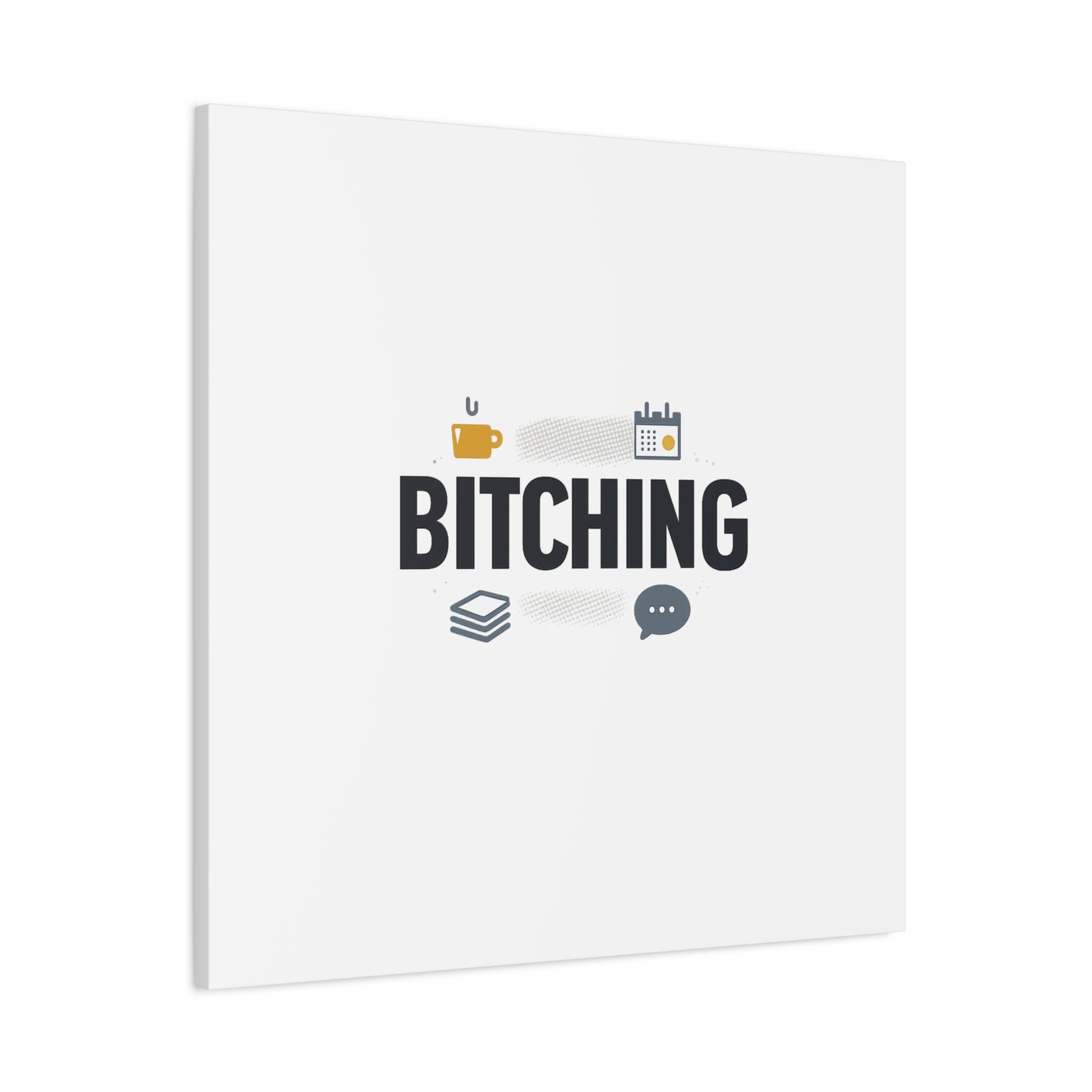 Bitching Canvas | Office Humor, Meeting Memes, Coffee Fuel