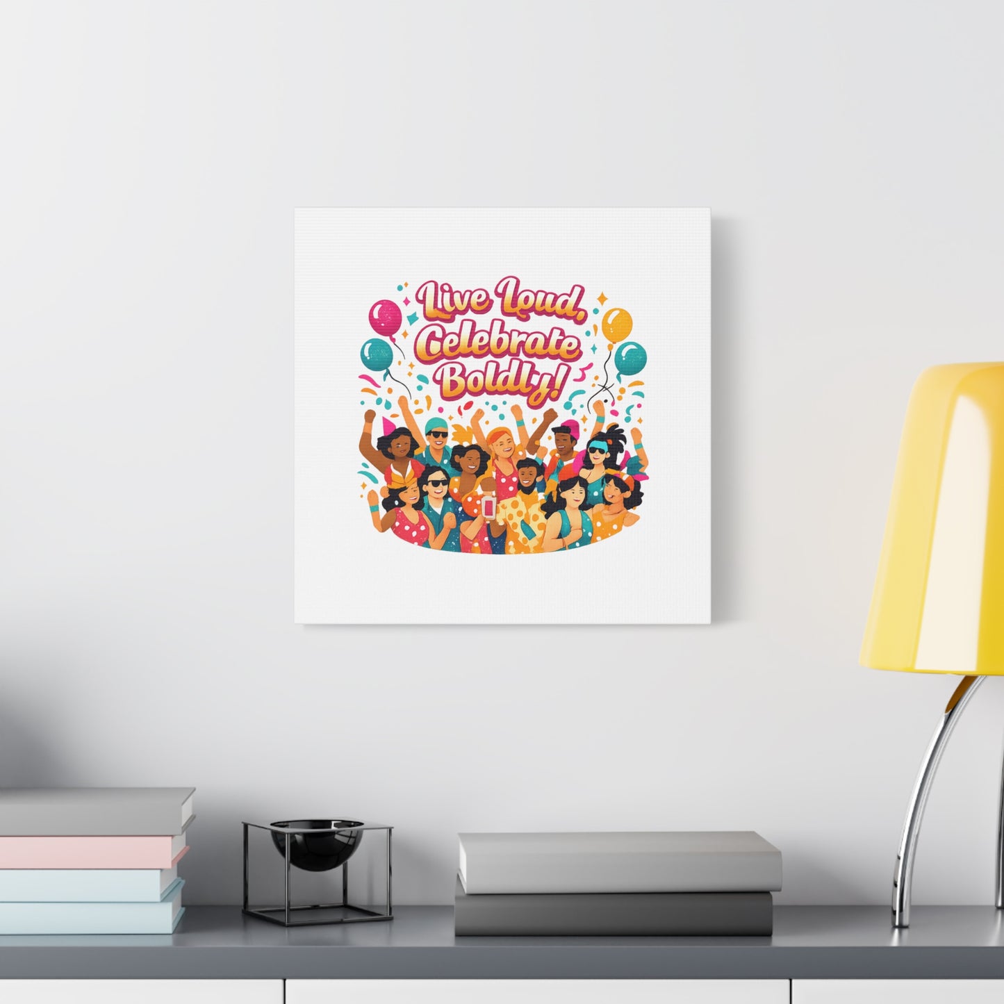 Live Loud Celebrate Boldly Canvas | Carnival Fiesta Confetti, Neon brights